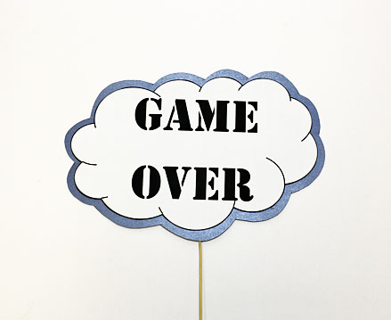Табличка для фотосессии (надписи на английском языке) (Game Over)